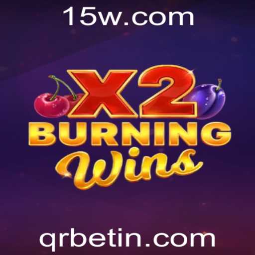Descubra o Fascinante Mundo de BurningWinsX2 e Sua Relação com QRBet